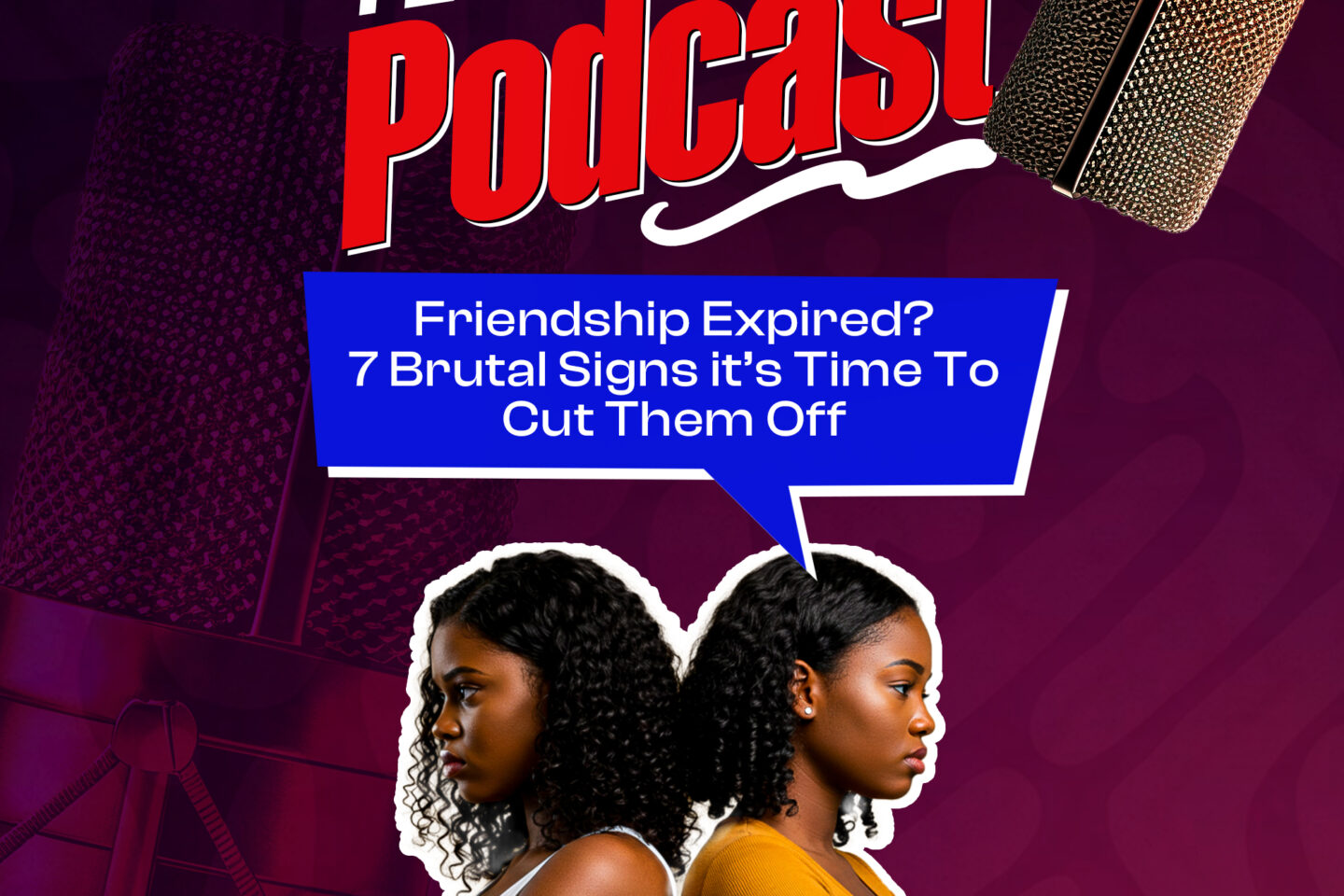 7 Brutal Signs It’s Time to Cut Your Friend Off