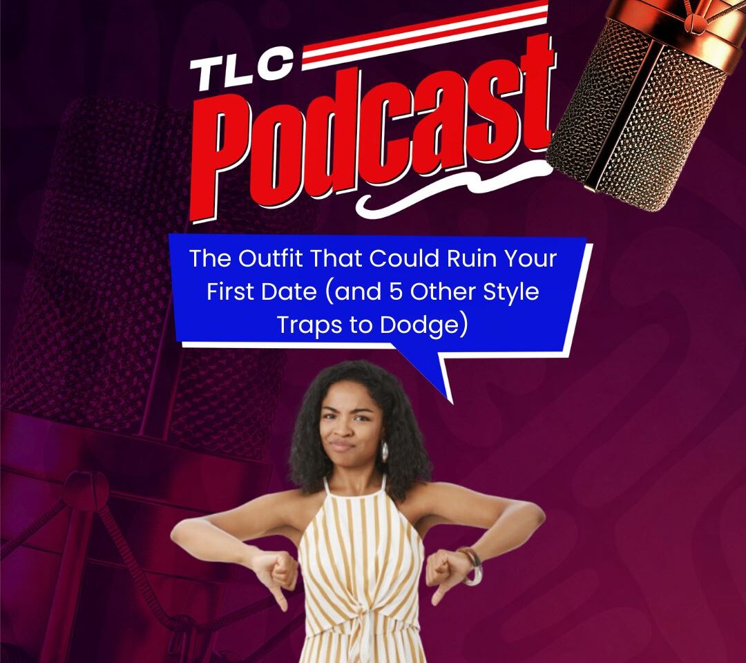 The Outfit That Could Ruin Your First Date and 5 Other Style Traps to Dodge